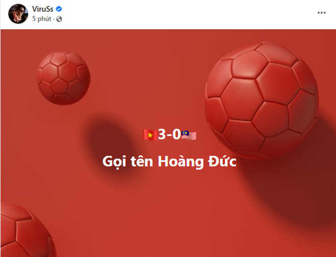 ViruSs gọi tên Hoàng Đức trên trang cá nhân chính chủ khi Việt Nam thắng 3-0