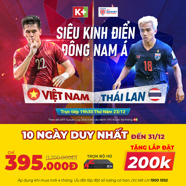 Cuộc chạm trán “siêu kinh điển” Việt Nam - Thái Lan hôm nay (23/12)