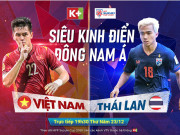 Thể thao - ĐT Việt Nam đấu Thái Lan: “Siêu kinh điển” bán kết AFF Suzuki Cup 2020