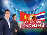 Bóng đá - ĐT Việt Nam quyết đấu Thái Lan: Thư hùng &quot;kẻ tám lạng, người nửa cân&quot;