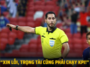 Tranh vui - Ảnh chế: Trọng tài AFF Cup 2020 khiến cho người hâm mộ phẫn nộ