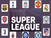 Bóng đá - Siêu giải đấu European Super League và 3 ngày điên rồ khiến châu Âu chao đảo