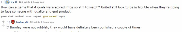 Một người dùng trên diễn đàn Reddit: "Sao một trận đấu có 4 bàn lại có thể tệ như vậy? MU trông có vẻ sẽ gặp rắc rối khi đối đầu một đội có chất lượng và biết tạo ra sản phẩm cuối cùng (ý chỉ bàn thắng)"