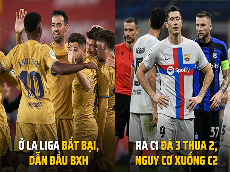 Ảnh chế: Barca ”khôn nhà dại chợ”, có nguy cơ xuống uống C2