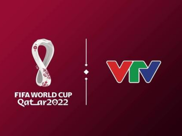 VTV chính thức sở hữu bản quyền World Cup 2022 với giá cao kỷ lục