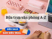 Trọn bộ hộp cơm từ A-Z cho bữa trưa văn phòng thêm hấp dẫn, thịnh soạn