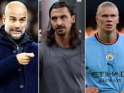 Bóng đá - Ibrahimovic cảnh báo Haaland có thể &quot;tàn nghiệp&quot; vì Pep Guardiola