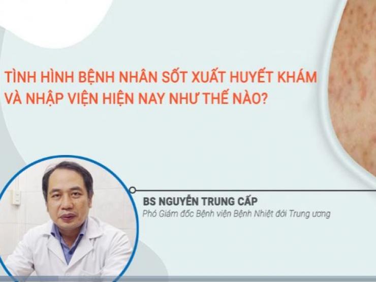 Những sai lầm khiến bệnh sốt xuất huyết ngày càng nặng và lời khuyên của chuyên gia