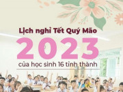 Giáo dục - du học - Lịch nghỉ Tết Nguyên đán 2023 của học sinh 16 tỉnh, thành