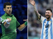 Thể thao - Messi đá World Cup vẫn chưa là gì, Djokovic - Nadal &quot;khủng&quot; nhất 2022