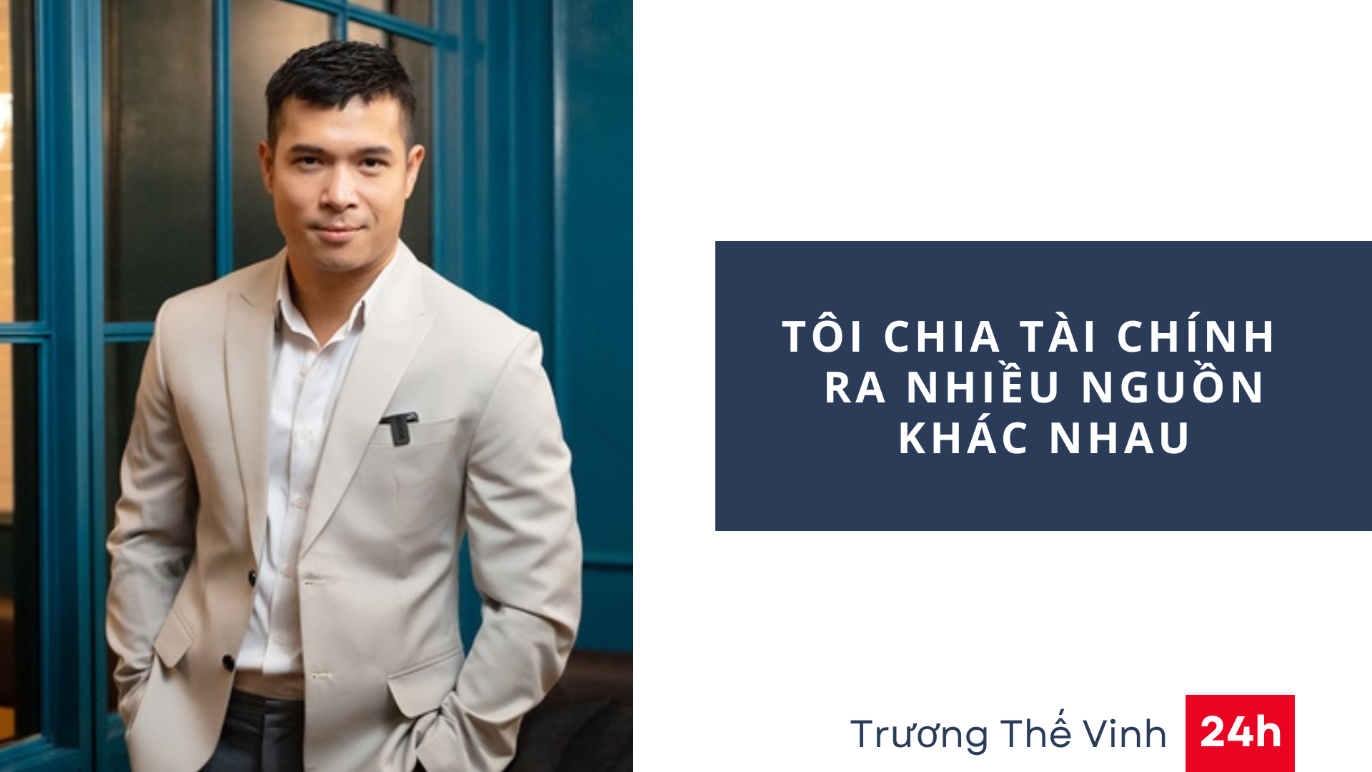 Trương Thế Vinh: &#34;Giàu có mà không ai thèm chơi thì giàu làm gì?&#34; - 6