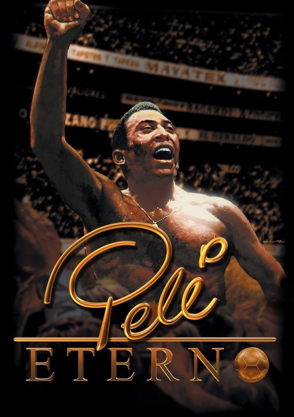 Bộ phim "Pele Eterno" (Pele sống mãi)