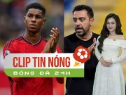 Bóng đá - Xavi tiết lộ Rashford gây ám ảnh Barcelona, Gakpo báo tin xấu tới Liverpool (Clip tin nóng bóng đá 24h)