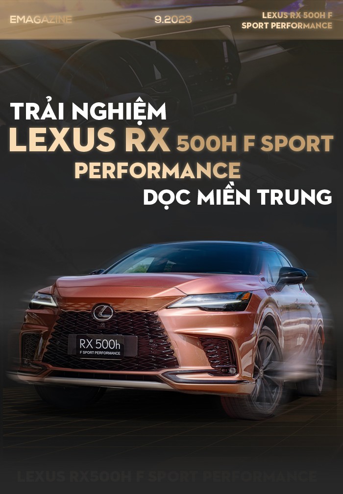 Trải nghiệm Lexus RX 500h F SPORT Performance dọc miền Trung - 2