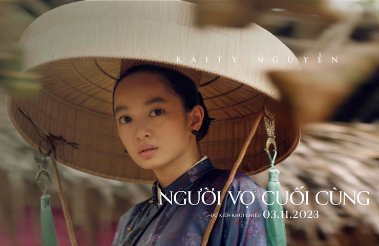 Kaity Nguyễn đang nhận được sự chú ý với vai Linh – vợ ba quan tri huyện Đức Trọng trong phim “Người vợ cuối cùng”.
