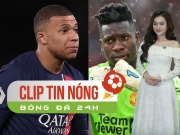 Bóng đá - Real Madrid chấp nhận &quot;bóp mồm bóp miệng&quot; vì Mbappe, Onana hé lộ áp lực chiến thắng ở MU (Clip tin nóng bóng đá 24h)