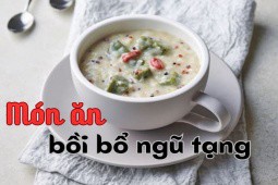 Bát cháo có tác dụng bồi bổ ngũ tạng, người vụng mấy cũng có thể làm được