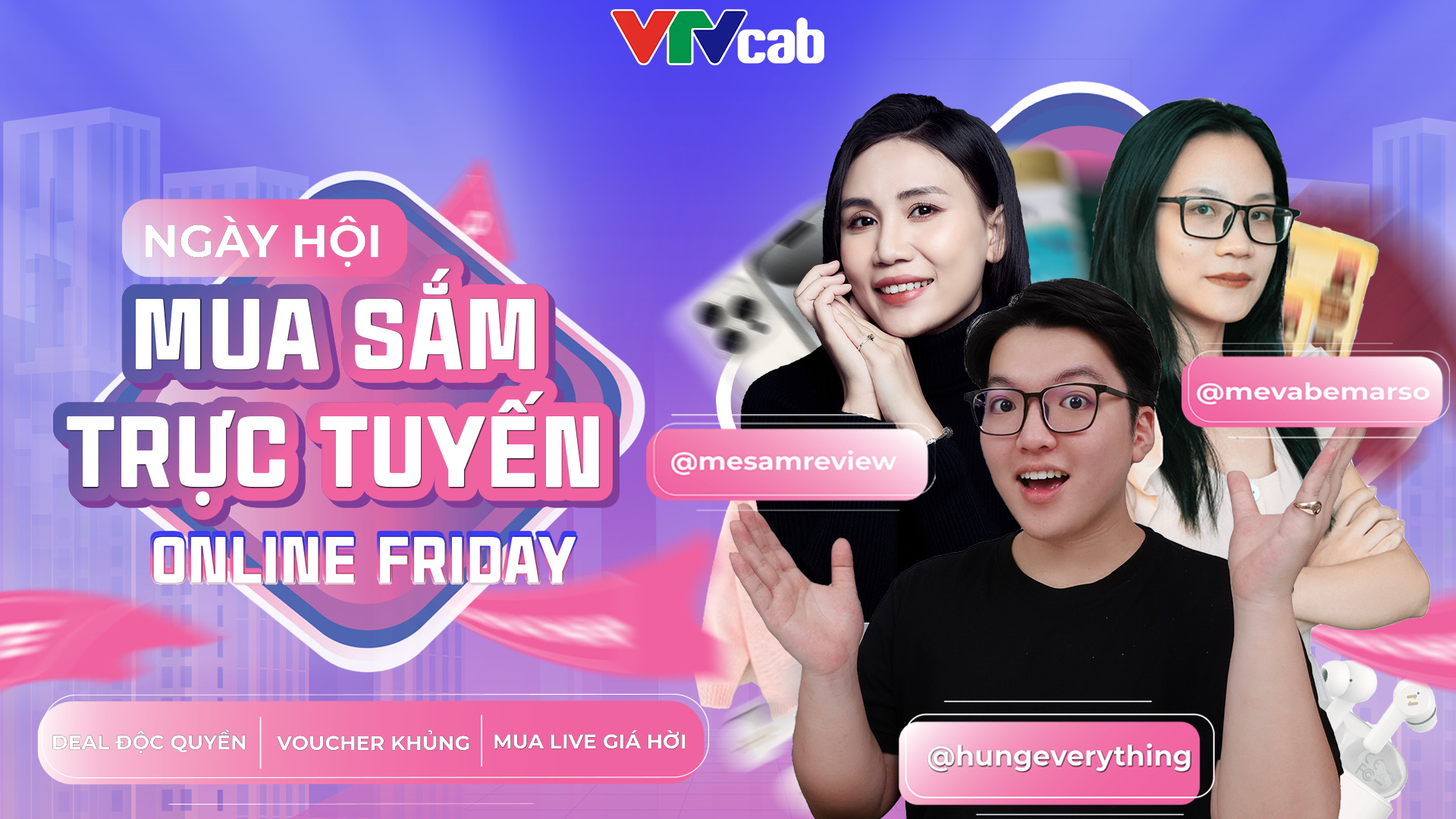 MCN VTVcab tổ chức thành công 3 phiên livestream tại sự kiện Online Friday - 1