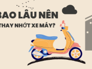 Xe máy - Xe đạp - Bao lâu thì cần thay nhớt xe máy một lần?