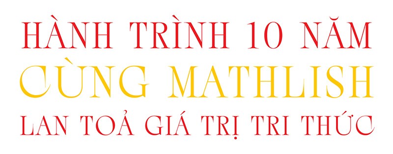 Học Toán Tiếng Anh Mathlish - hành trình 10 năm lan tỏa tri thức - 5