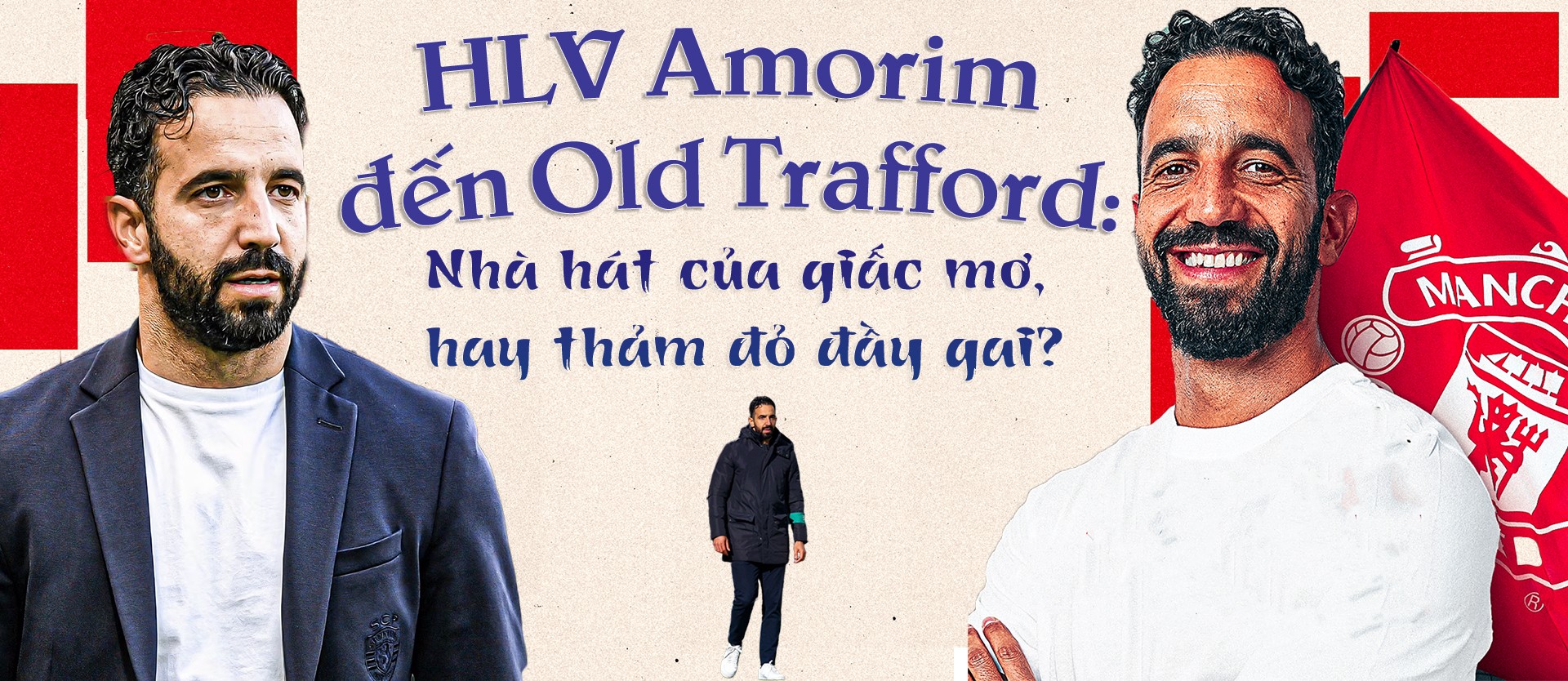 HLV Amorim đến Old Trafford: Nhà hát của giấc mơ, hay thảm đỏ đầy gai? - 1