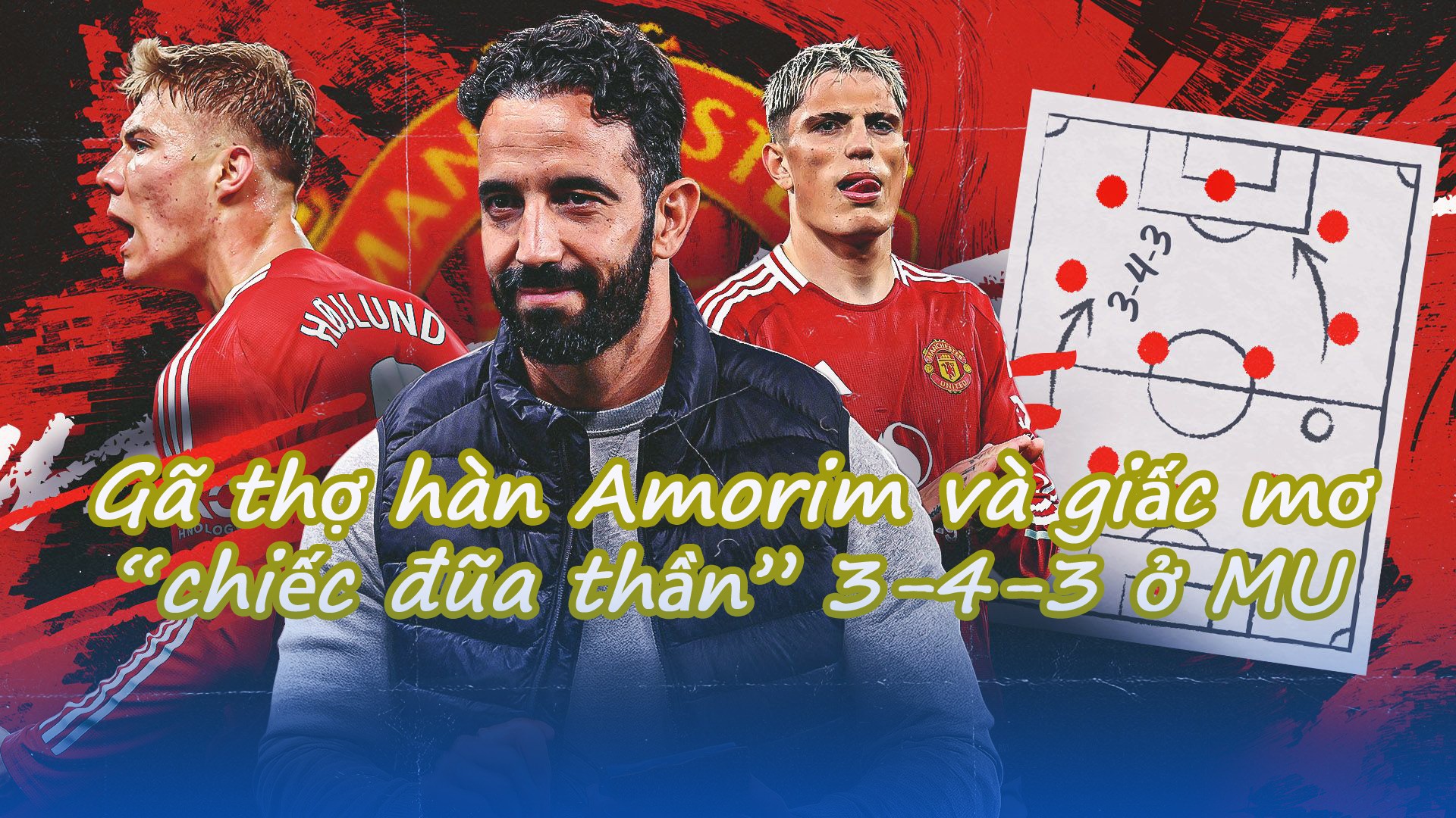 Gã thợ hàn Amorim và giấc mơ “chiếc đũa thần” 3-4-3 ở MU - 1