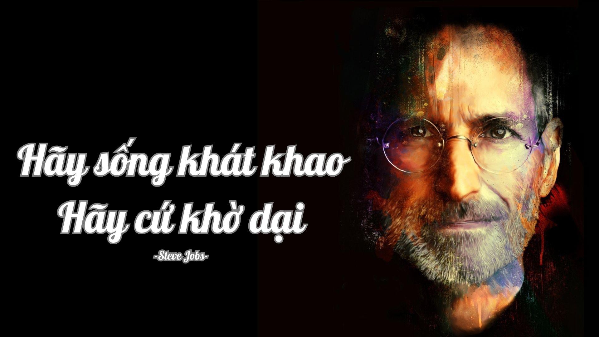 Steve Jobs: Hãy sống khát khao - Hãy cứ dại khờ! - 1