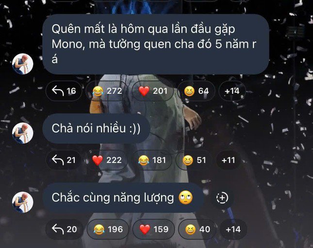 Trong nhóm chat với người hâm mộ, "anh trai" JSOL cũng khẳng định mình và MONO có cùng năng lượng "nói nhiều".