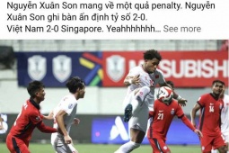 ĐT Việt Nam thắng Singapore 2 - 0: Dân mạng réo tên Tiến Linh, Xuân Son